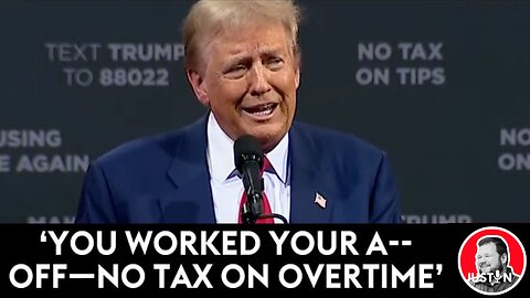 Trump Plans to End Taxes on Overtime
