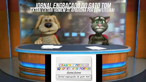 Jornal engraçado do gato tom: Homem se apaixona por confeiteira! [Frases e Poemas]