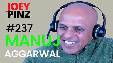 #237 Manuj Aggarwal: AI Ninja| Joey Pinz Discipline Conversations