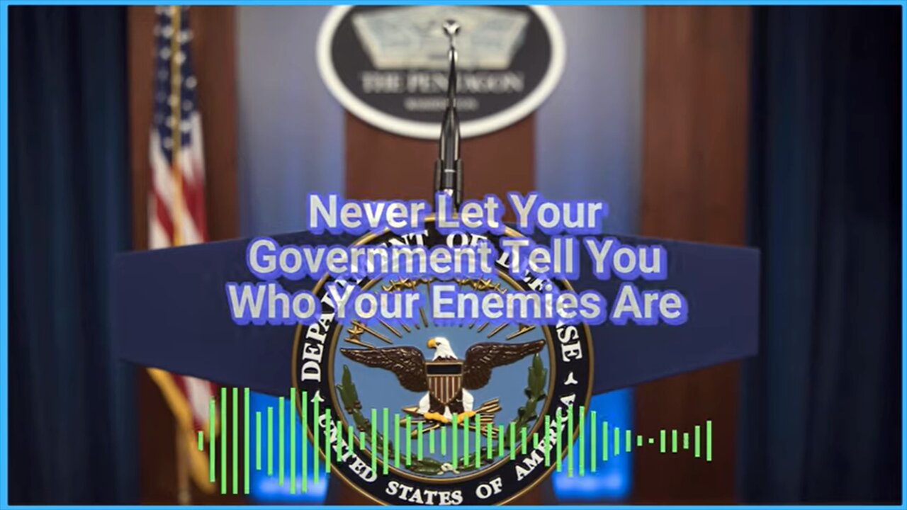 Never Let Your Government Tell You Who Your Enemies Are | Caitlin Johnstone