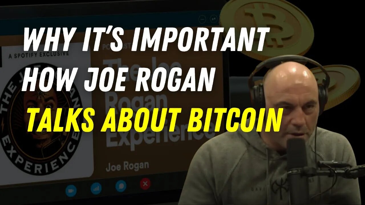 Why It’s So Important How Joe Rogan Talks About Bitcoin