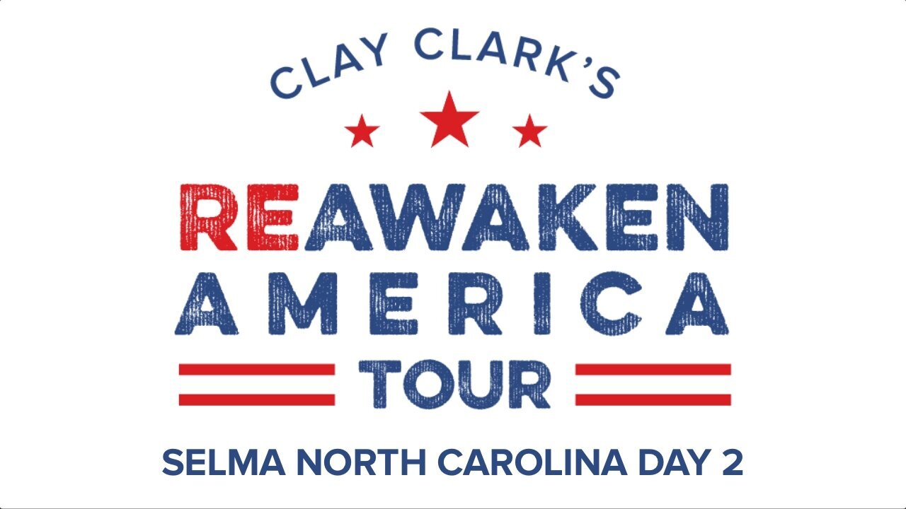 Clay Clarks Reawaken America Tour - Selma North Carolina - Day 2