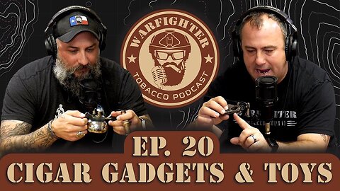 Ep. 20 Cigar Gadgets & Accessories