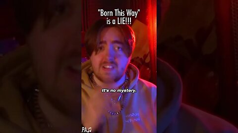 Born This Way is a LIE!!! #lgbt #lgbtq #trans