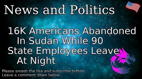 16K Americans Abandoned In Sudan While 90 State Employees Leave At Night