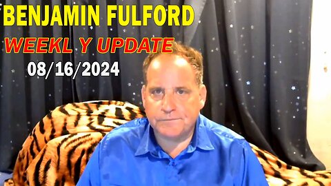 Benjamin Fulford Update Today August 16, 2024 - Benjamin Fulford
