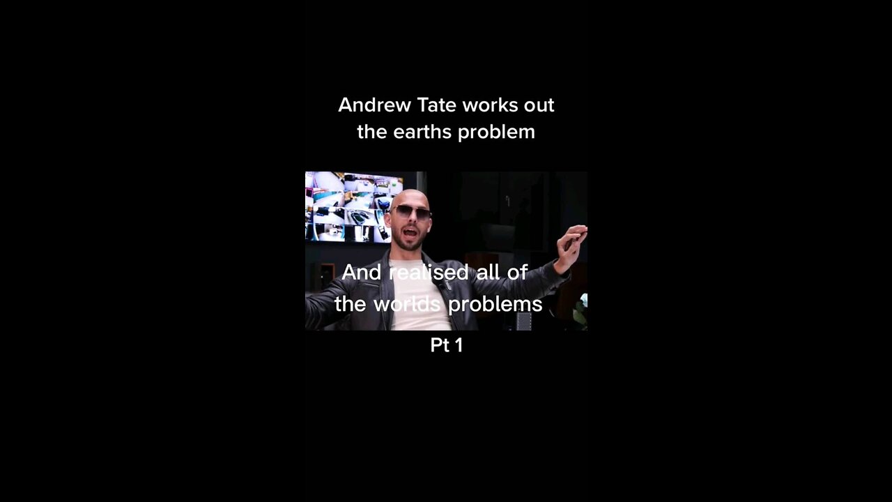 Andrew Tate works out the earths problem