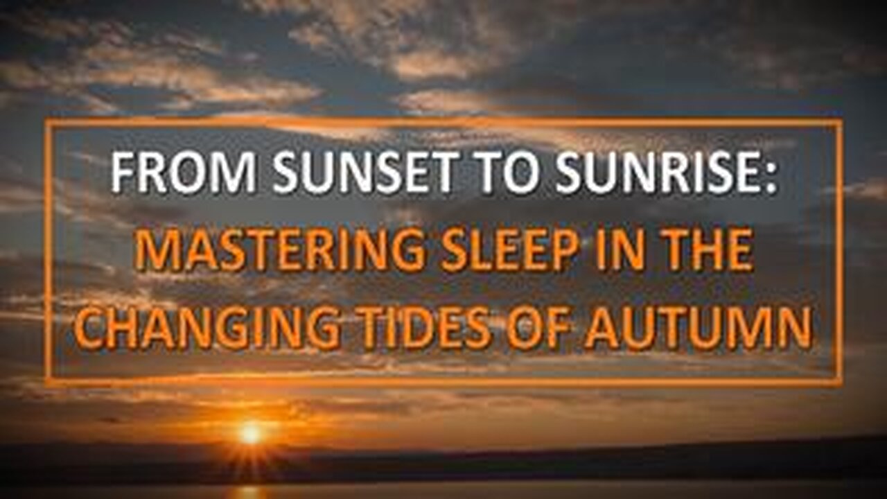The Truth About Cancer: Health Nugget 55 - Mastering Sleep in the Changing Tides of Autumn