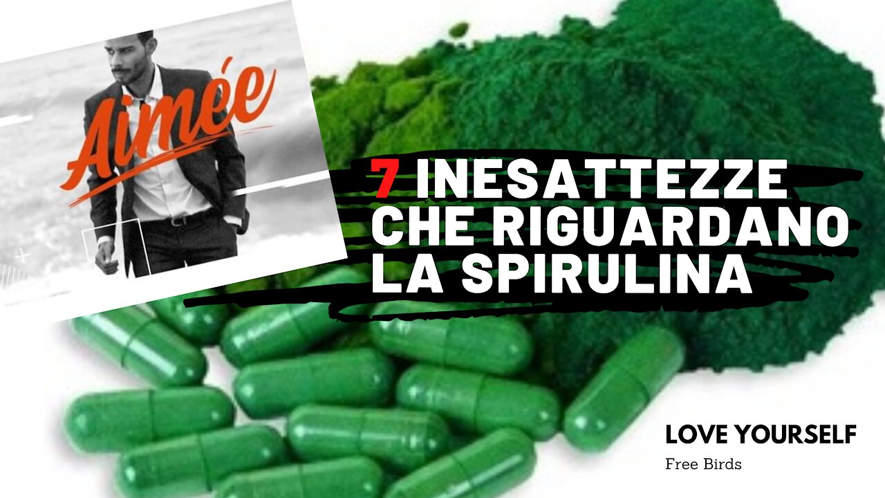 7 Inesattezze che riguardano la Spirulina