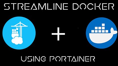 Streamline Your Docker Setup with Portainer