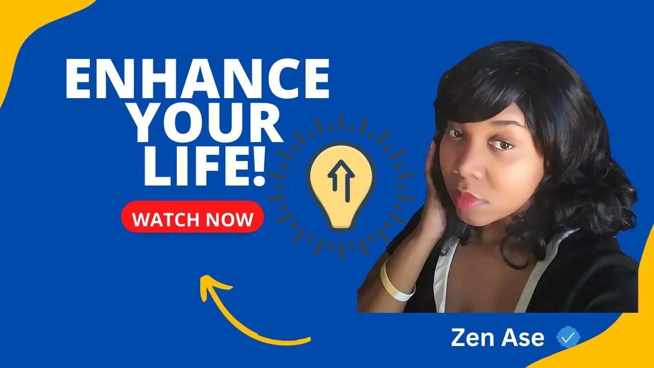 Enhance Your Life! Instantly? Find out How. w/ Zen Ase