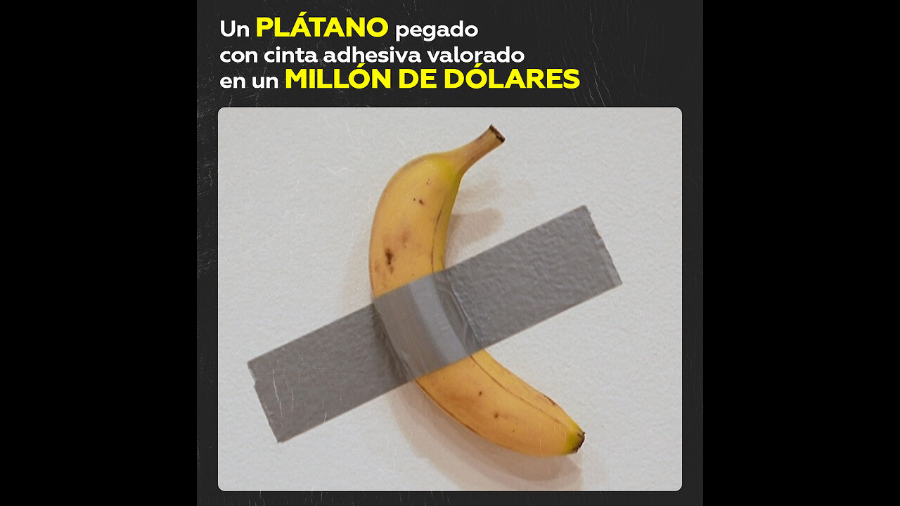 🍌💰¿Vale este plátano un millón de dólares?