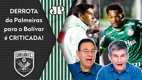 "FOI HORRÍVEL, UMA PIADA! O Palmeiras PERDEU pro Bolívar e tem um ELENCO que..." 3 a 1 é CRITICADO