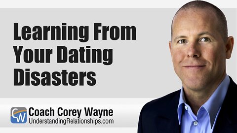 Learning From Your Dating Disasters