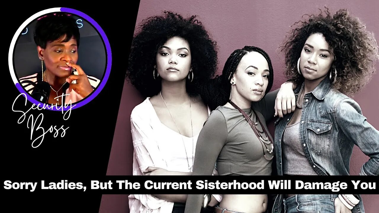 Sorry Ladies, But The Current Sisterhood Will Damage You | Kevin Samuels @SBULIVE