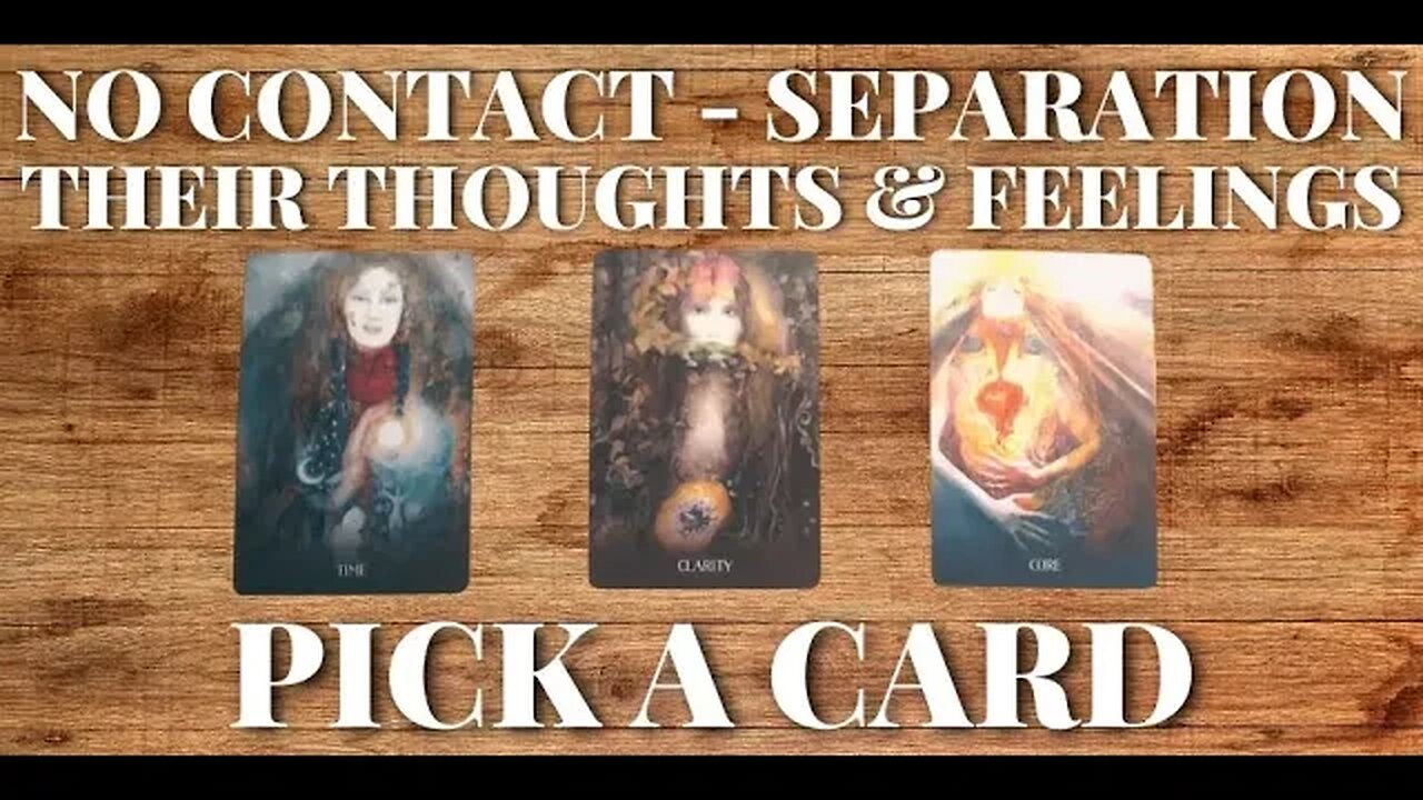Pick a Card 🎆 No Contact 💔(Separation) What Your Person Thinks & Feels 🔮 Love Tarot Reading