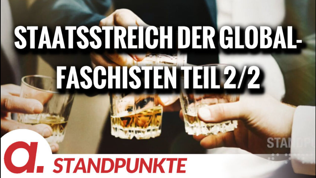 Staatsstreich der Globalfaschisten Teil 2/2 | Von Ullrich Mies