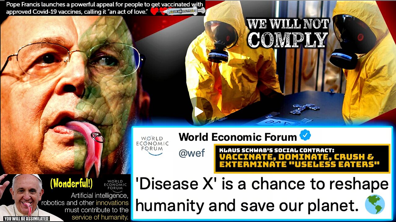 WEF Insider Admits 'Disease X' Will Be Final Solution To Depopulate 6 Billion Souls