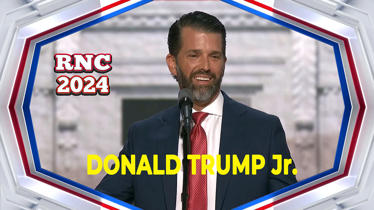 Republican National Convention - DONALD TRUMP Jr. (RNC 2024)