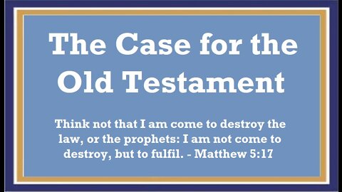 The Case For The Old Testament