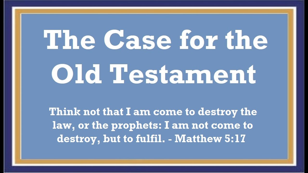 The Case For The Old Testament