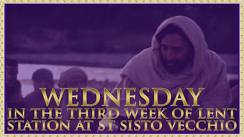 The Daily Mass: Fourth Wednesday in Lent