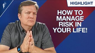 How to Manage Risk in Your Life