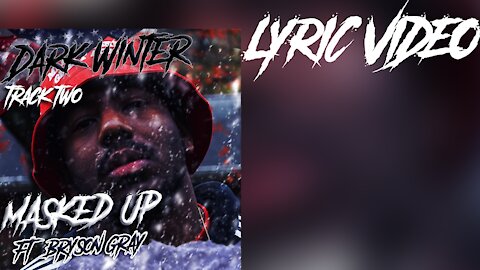 Chandler Crump - Masked Up (Lyric Video) [Ft. @Bryson Gray]