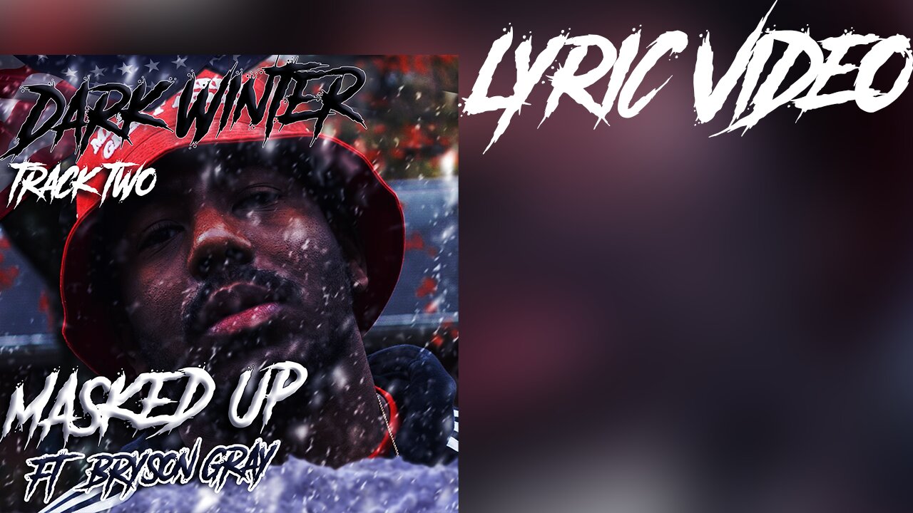 Chandler Crump - Masked Up (Lyric Video) [Ft. @Bryson Gray]