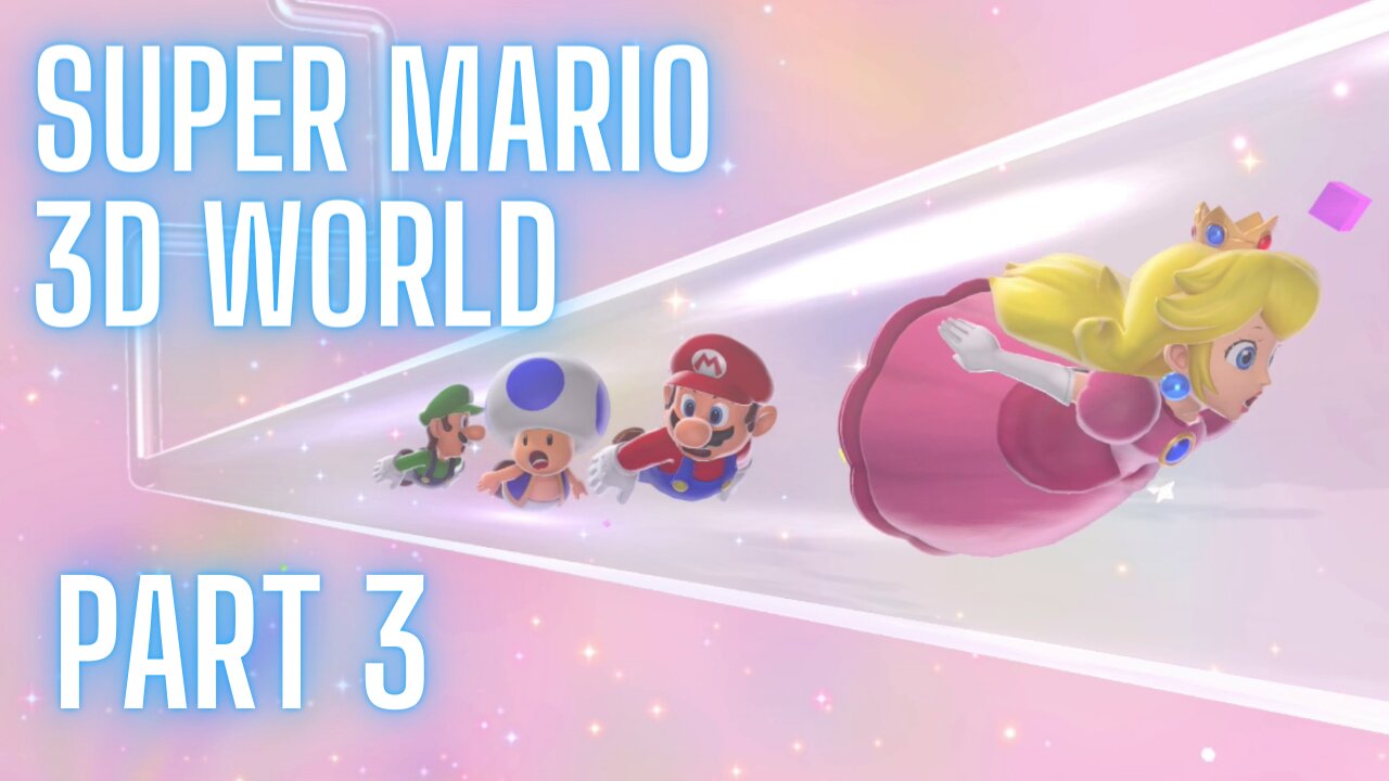 Super Mario 3D World - Part 3