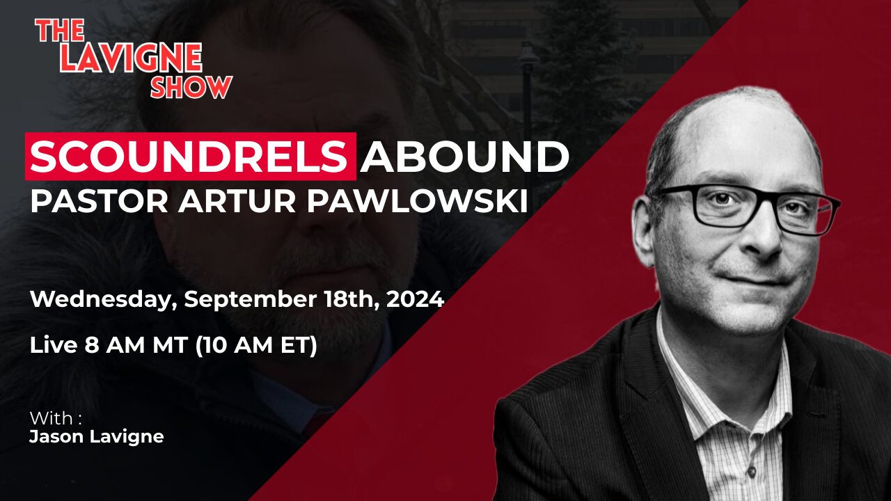 Scoundrels Abound w/ Pastor Artur Pawlowski