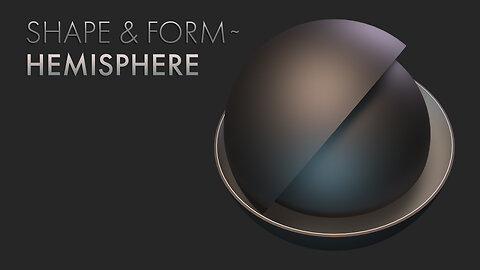 Shape & Form – Hemisphere
