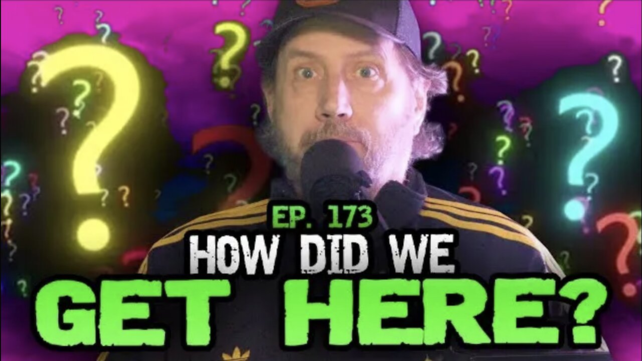 Ep. 173 How Did We Get Here? - Hate To Break It To Ya w/ Jamie Kennedy