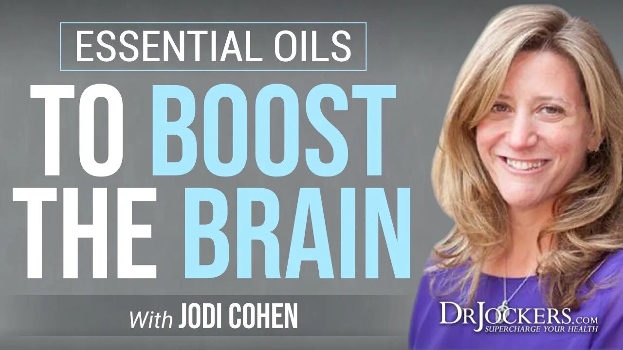 Essential Oils to Boost the Brain and Heal the Body with Jodi Sternoff Cohen