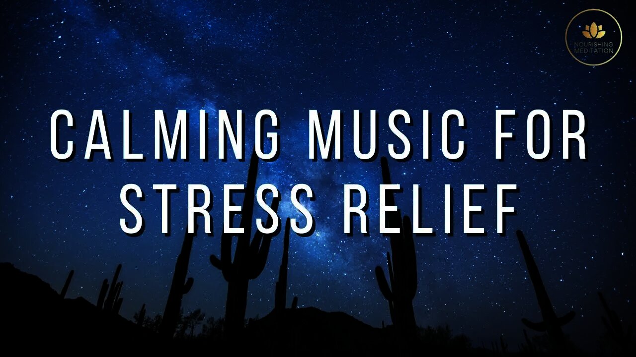 Calming Music for Stress Relief • Sleep Music, Meditation Music, Ambient Study Music, Anxiety Relief