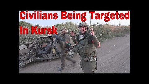 Ukraine Killing Civilians In Kursk Region Russia? You Decide