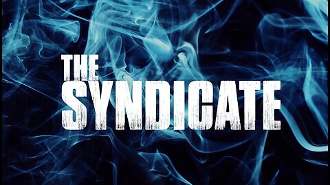 The Syndicate Trailer