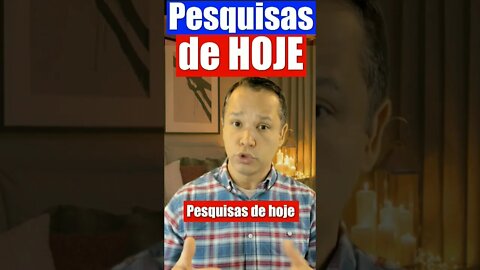 Pesquisas indicam dúvidas