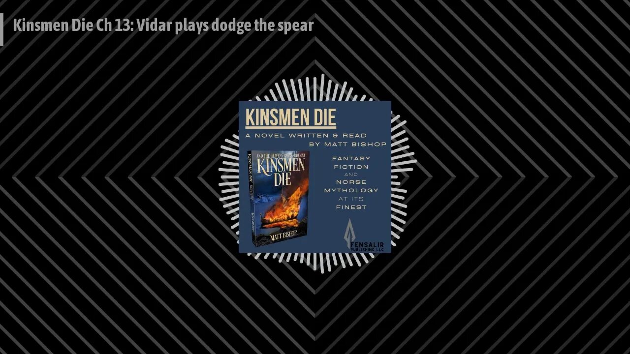 The Kinsmen Die Podcast - Kinsmen Die Ch 13: Vidar plays dodge the spear