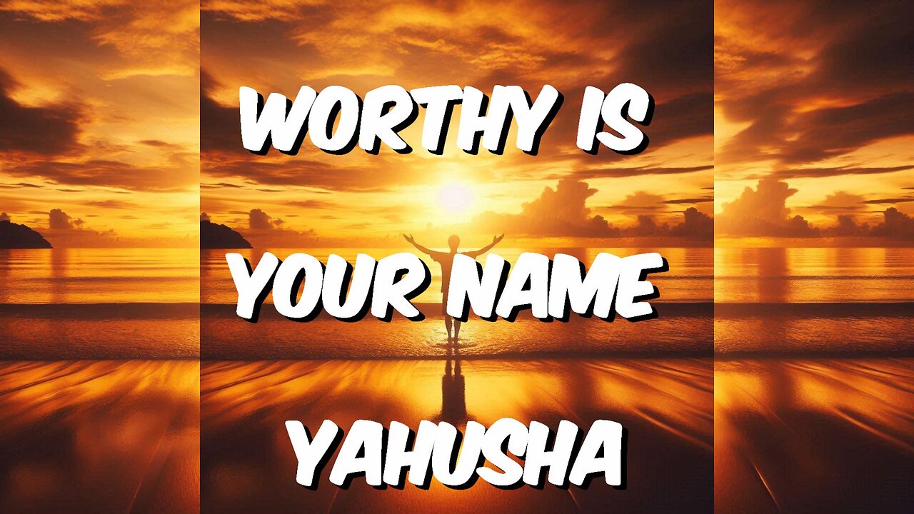 Worthy Is Your Name Yahusha With Lyrics (Worship Music)