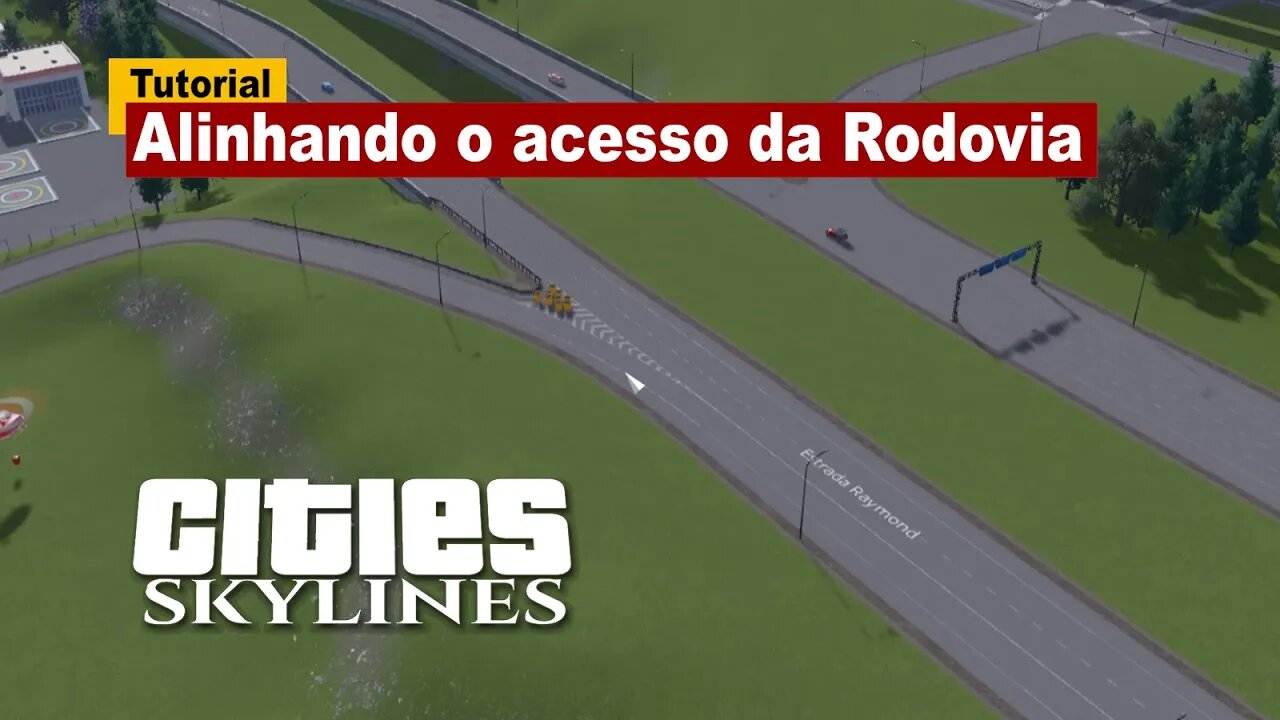 Cities: Skilines - Tutorial - Alinhando o acesso da rodovia.