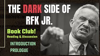 The DARK SIDE of RFK Jr. (Book Club Reading/Discussion)