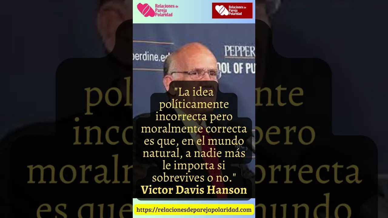 18. La idea políticamente incorrecta pero moralmente correcta es que #VictorDavisHanson