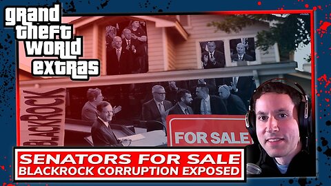 Senators For Sale | BlackRock Corruption Exposed