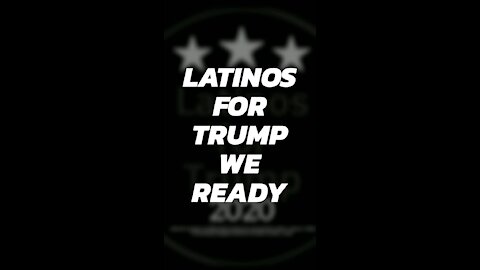 Latinos For Trump We Ready