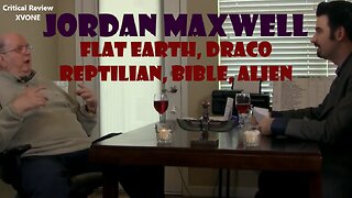 Jordan Maxwell - Flat Earth, Draco Reptilian, Bible, Alien