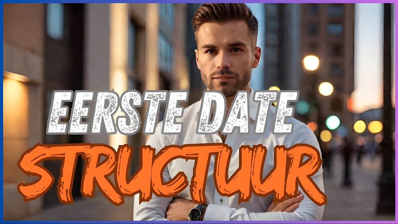 Eerst Date Structuur Voor De Eerste Date