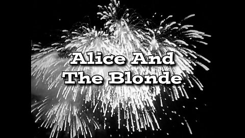 Alice And The Blonde