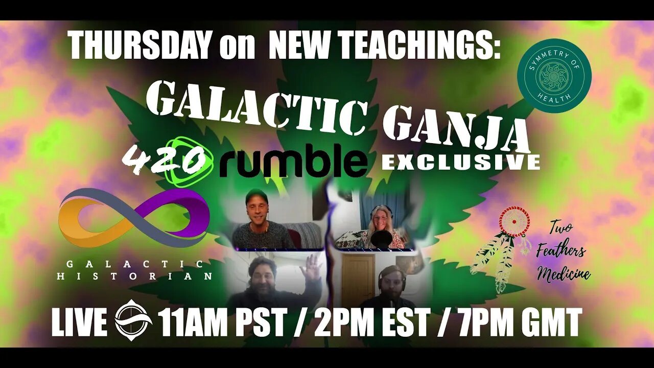 PROMO: Galactic Ganja 420 Rumble Exclusive on Thursday 4/20/23 with Andrew Bartzis & Two Feathers!