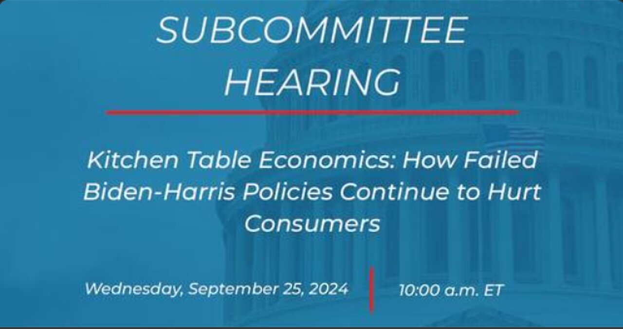 Kitchen Table Economics: How Failed Biden-Harris Policies Continue to Hurt Consumers